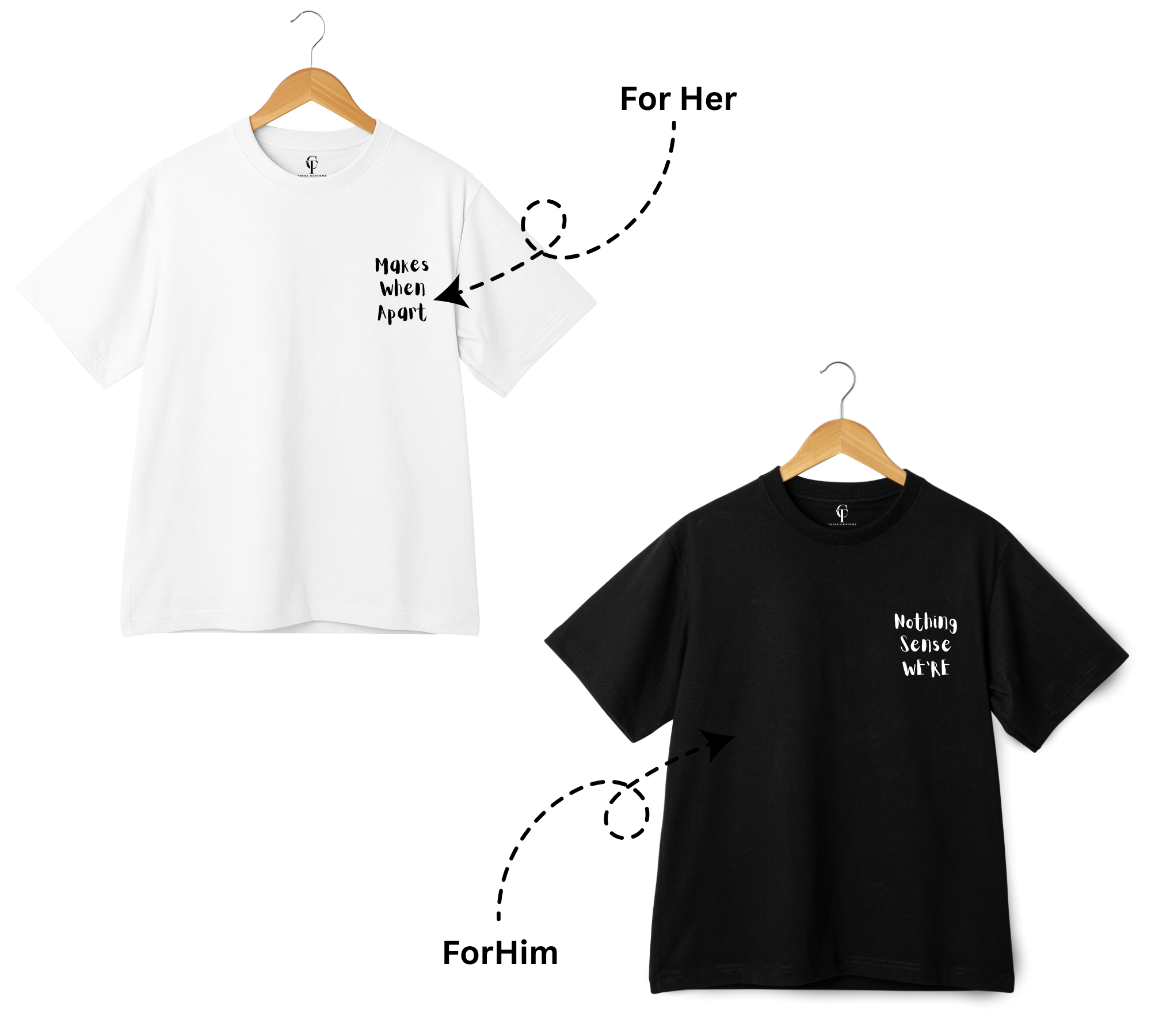 "Nothing Makes Sense When We're Apart" Duo T-Shirt Set