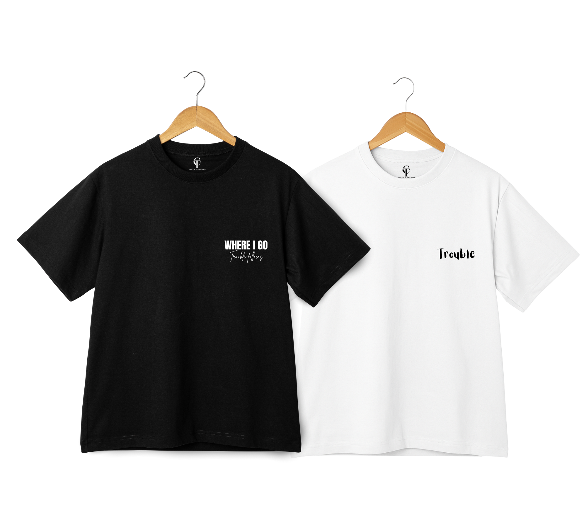 "Where I Go Trouble Follows" X "Trouble" Duo T-Shirt Set