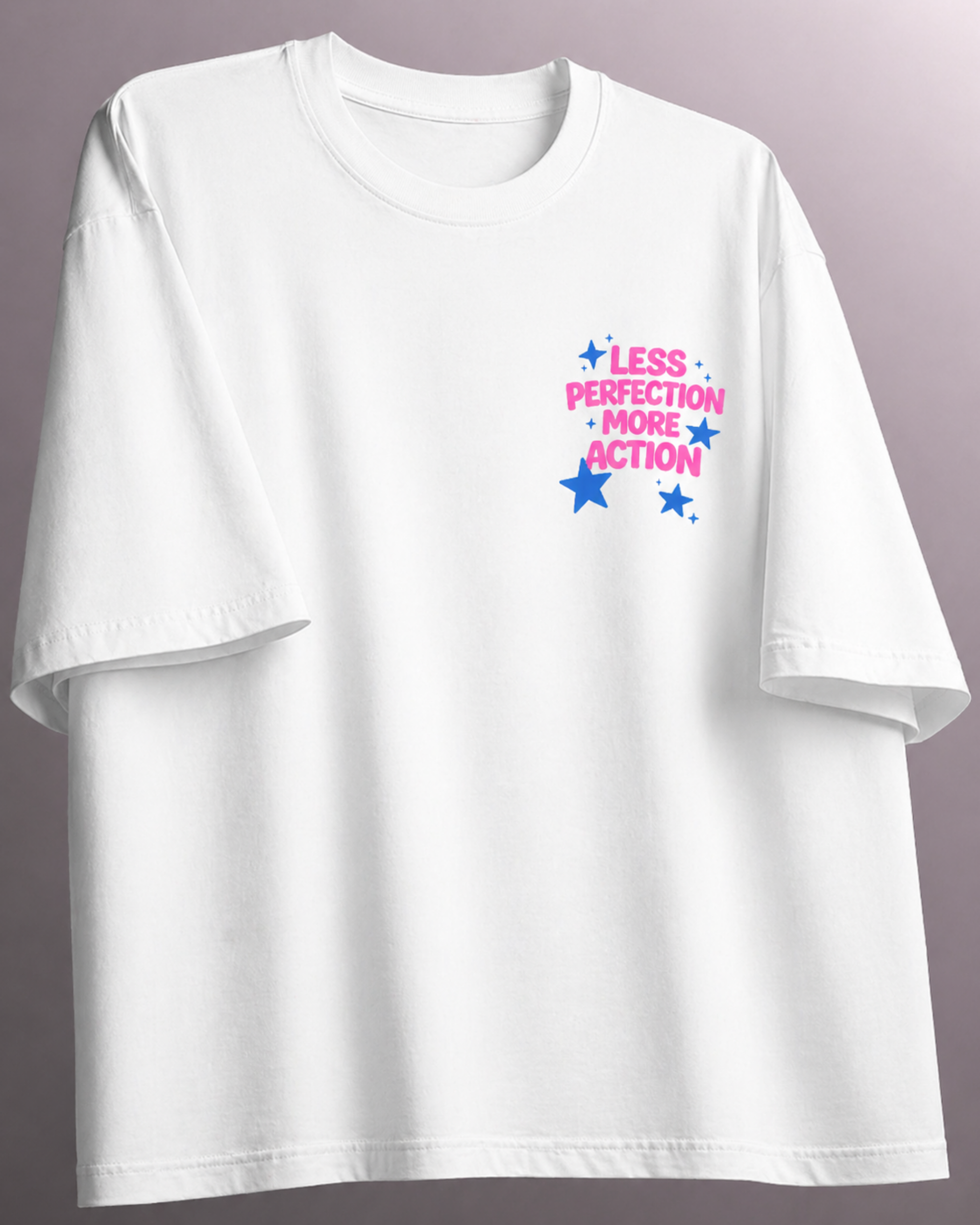 Less Perfection More Action Oversized T-Shirt – White Unisex Motivational Streetwear Tee