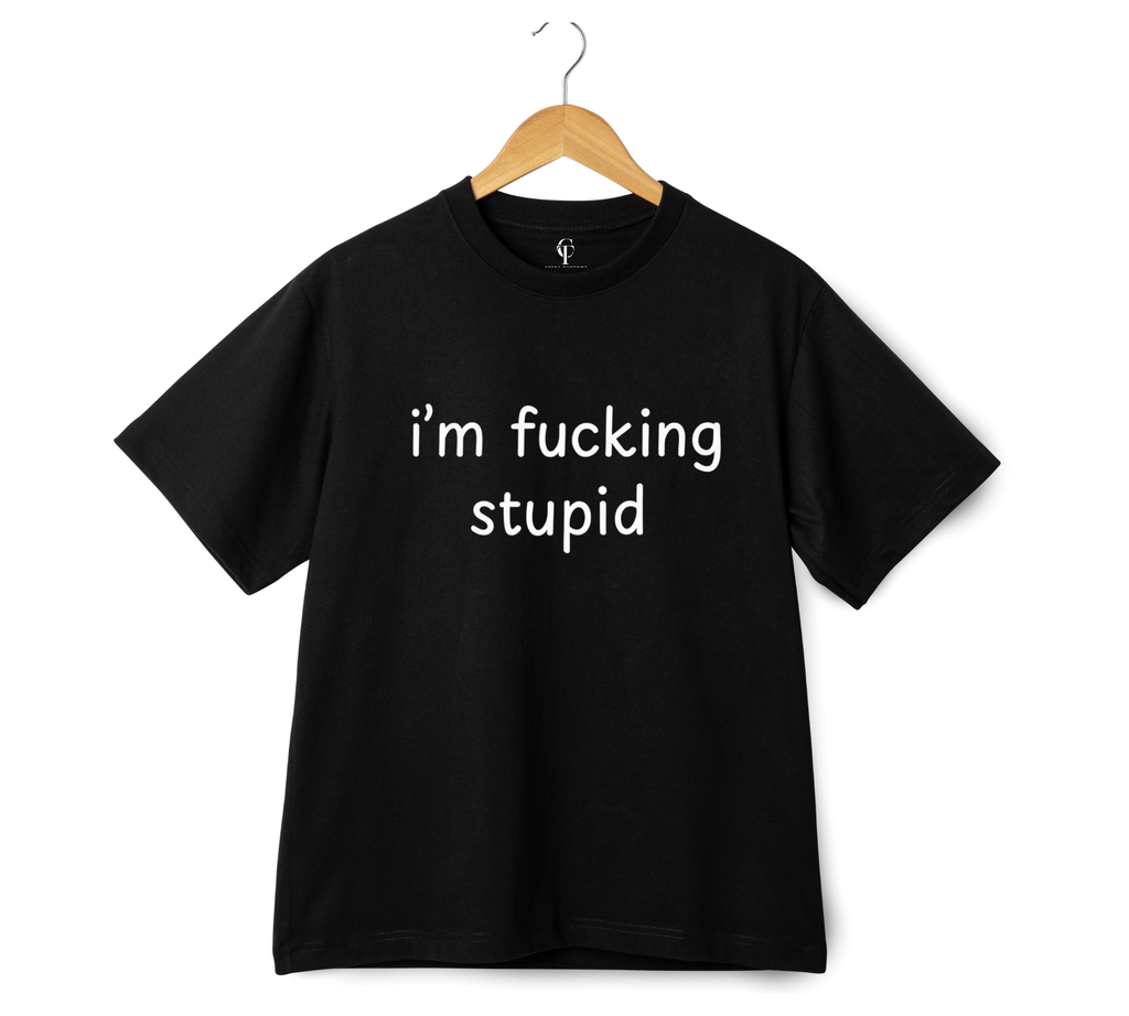 "I'm Stupid" & "I'm F*cking Stupid" Duo T-Shirt Set
