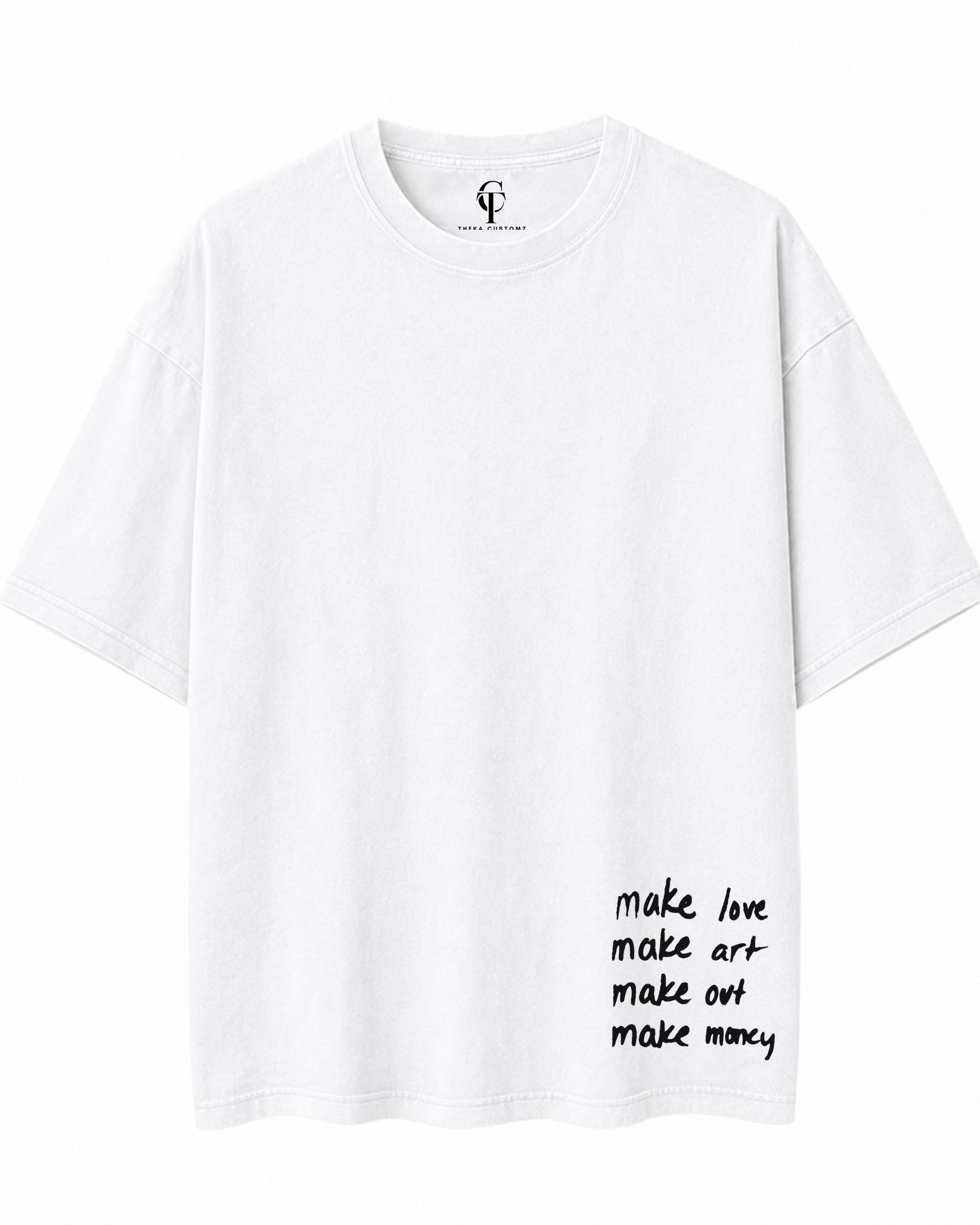 Make Love Make Art Oversized T-Shirt – White Unisex Minimal Aesthetic Graphic Tee