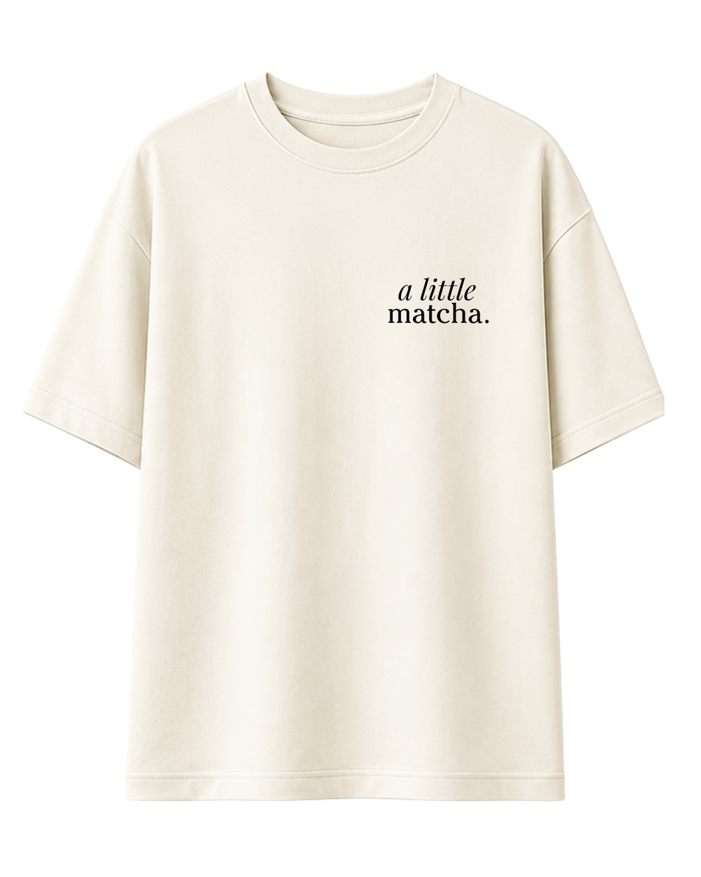 A Little Matcha Oversized T-Shirt | Cafe Edition | Thekacustomz | Graphic Print | Unisex Drop Shoulder Tee | Off White