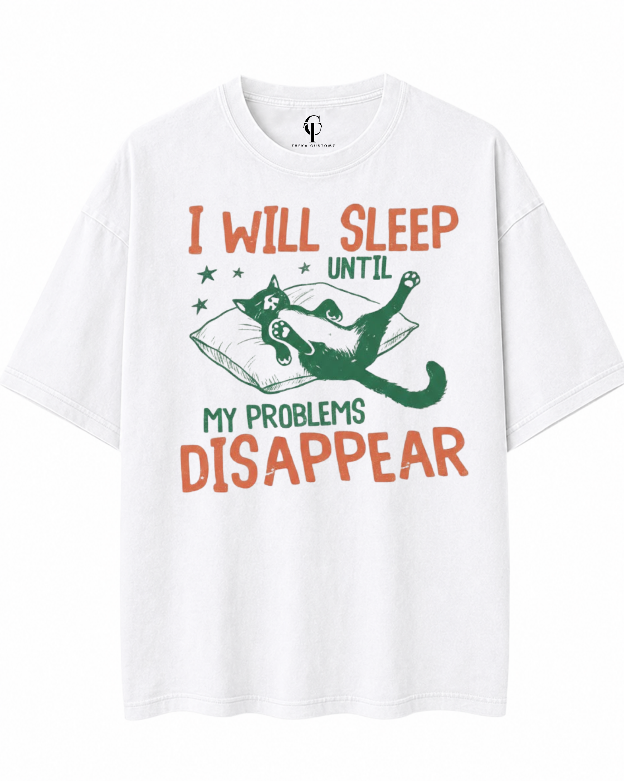 Sleep Until My Problems Disappear Aesthetic Streetwear | Oversized White Graphic T-Shirt | Premium Cotton Unisex Tee