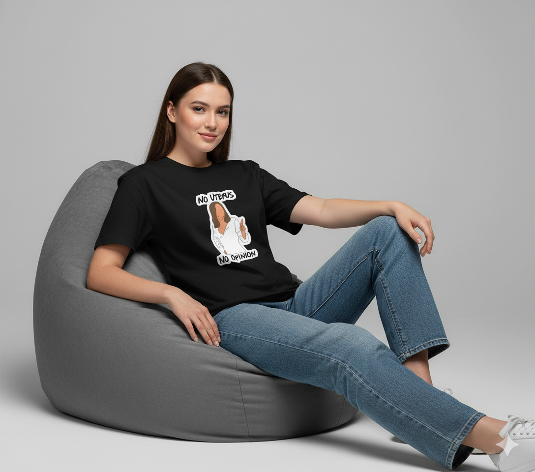 "No Uterus, No Opinion" Oversized T-Shirt