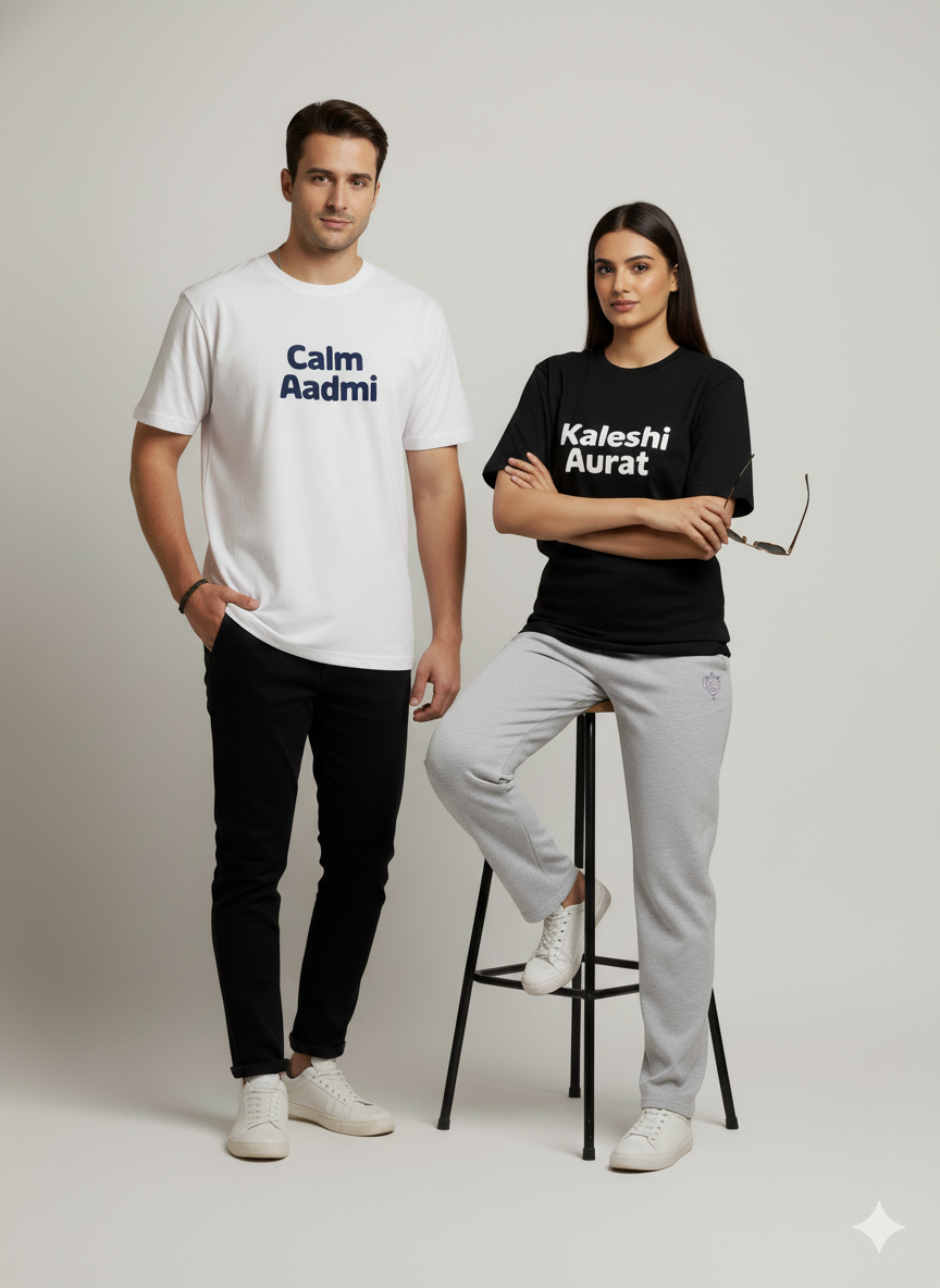 "Kaleshi Aurat" & "Calm Aadmi" Duo T-Shirt Set