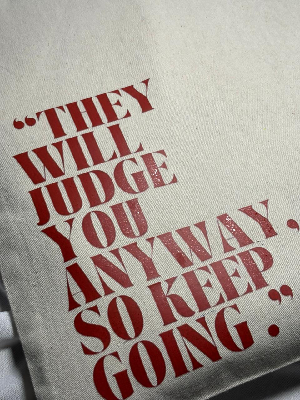 The Unstoppable Tote: They Will Judge You Anyway