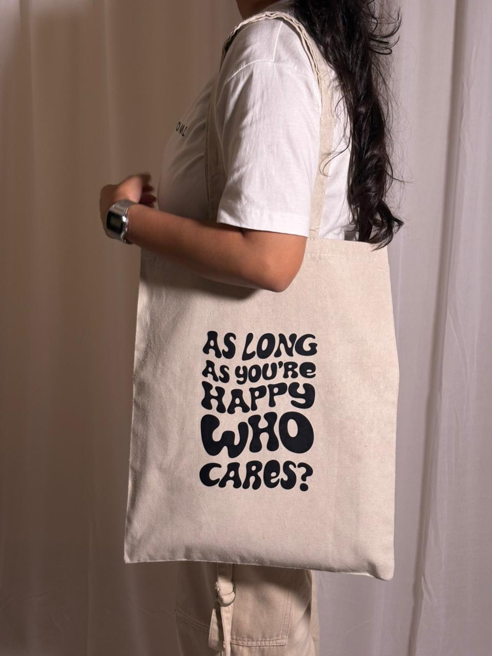 The Happy-First Tote: As Long As You're Happy, Who Cares?