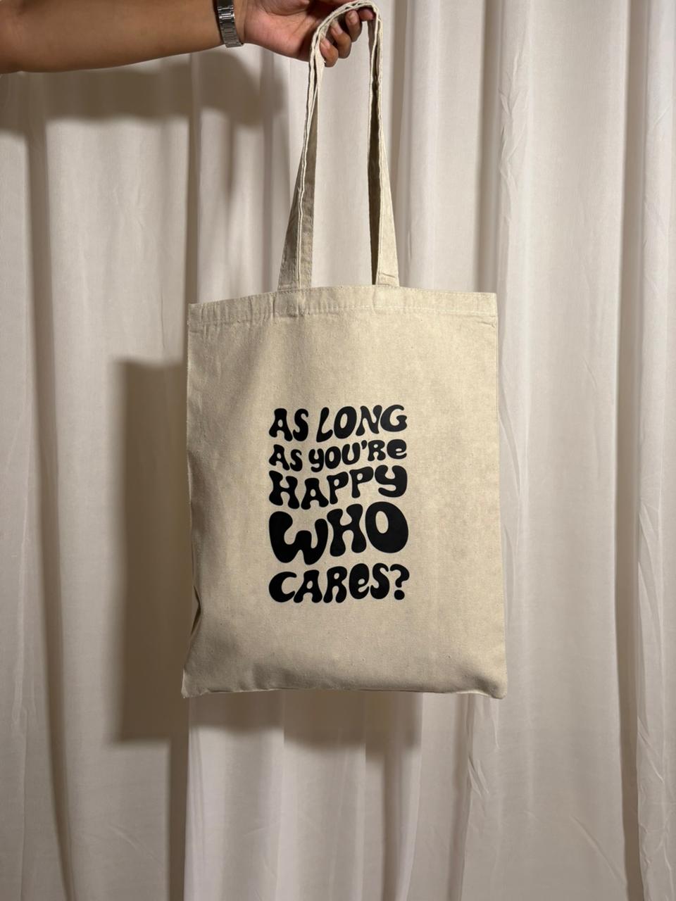 The Happy-First Tote: As Long As You're Happy, Who Cares?