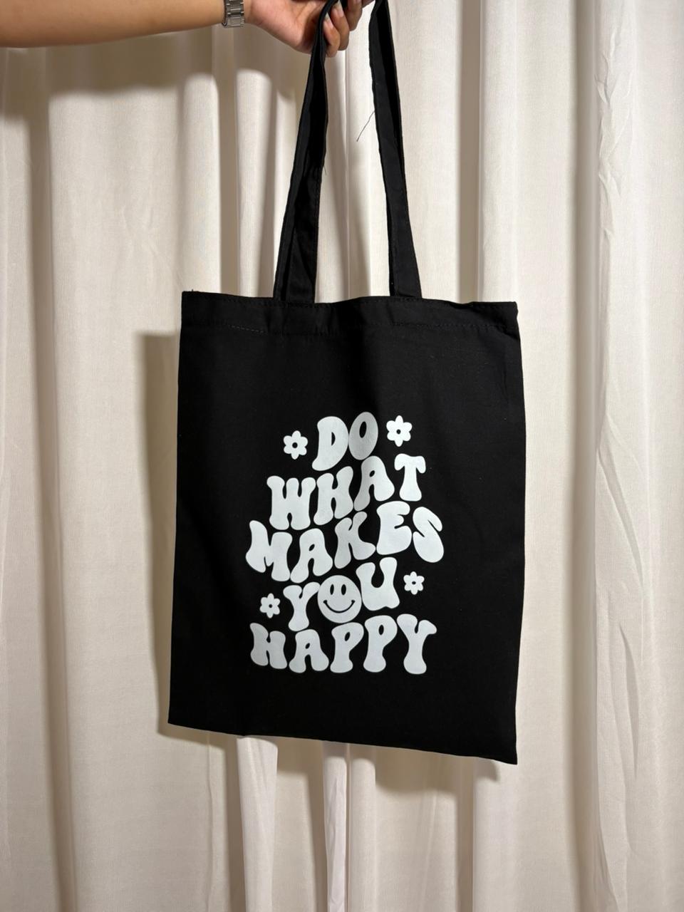 The Happy Vibe Tote: Do What Makes You Happy