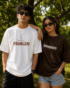 Somebody's Problem & Somebody Oversized T-Shirt Combo | Couple Matching Streetwear Tees | Unisex Drop Shoulder 100% Cotton | His & Her Set for Boyfriend Girlfriend Anniversary Gift