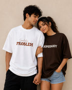 Somebody's Problem & Somebody Oversized T-Shirt Combo | Couple Matching Streetwear Tees | Unisex Drop Shoulder 100% Cotton | His & Her Set for Boyfriend Girlfriend Anniversary Gift